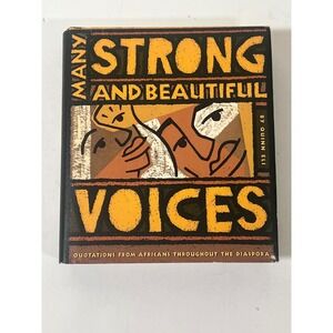 Many Strong & Beautiful Voices: Quotations‎ from Africans Throughout Diaspora